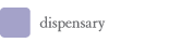 dispensary