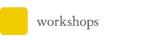 work shops